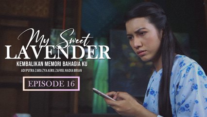 My Sweet Lavender | Episod 16