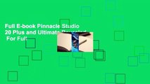 Full E-book Pinnacle Studio 20 Plus and Ultimate Revealed  For Full
