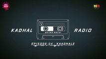 Kaadhale EP #4 Kadhal Radio _ Saaimedia