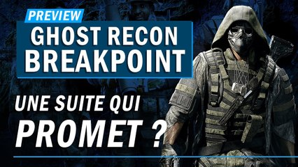 GHOST RECON BREAKPOINT : Une suite qui promet ? | PREVIEW