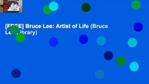 [FREE] Bruce Lee: Artist of Life (Bruce Lee Library)