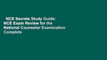 NCE Secrets Study Guide: NCE Exam Review for the National Counselor Examination Complete