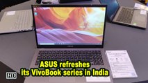 ASUS refreshes its VivoBook series in India