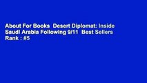About For Books  Desert Diplomat: Inside Saudi Arabia Following 9/11  Best Sellers Rank : #5