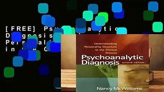 [FREE] Psychoanalytic Diagnosis: Understanding Personality Structure in the Clinical Process