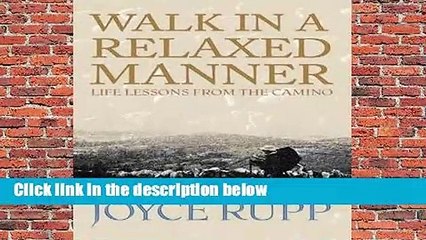 [READ] Walk in a Relaxed Manner: Life Lessons from the Camino