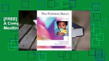 [FREE] Pre-Feeding Skills: A Comprehensive Resource for Mealtime Development