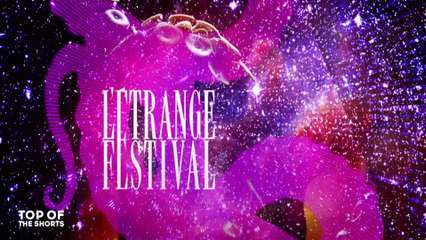 Top of the shorts 133 BA du 08 SEPT 2019- ETRANGE FESTIVAL