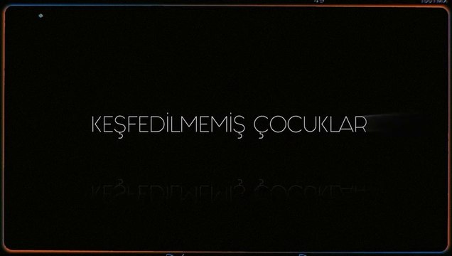 Keşfedilmemiş Çocuklar | Fragman
