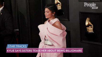 Kylie Jenner Says Her Sisters Tease Her About Being a Billionaire: 'Are You Gonna Pay for It?'