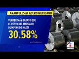 EU impone aranceles al acero estructural de México y China | Noticias con Francisco Zea