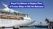Royal Caribbean to Deploy Fleet of Cruise Ships to Aid the Bahamas