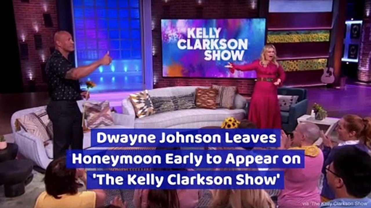 Dwayne Johnson Leaves Honeymoon Early to Appear on 'The Kelly Clarkson Show'