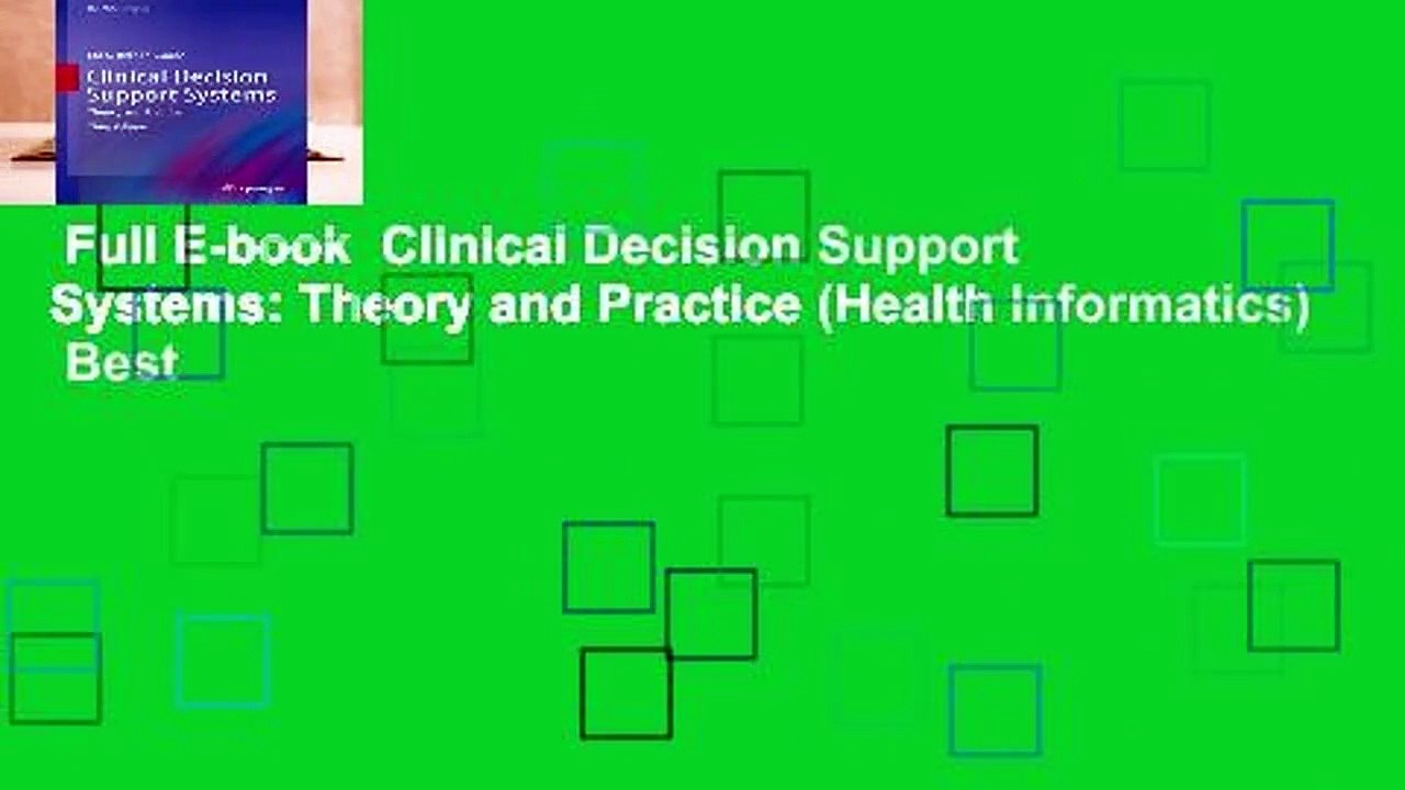 Full E-book  Clinical Decision Support Systems: Theory and Practice (Health Informatics)  Best