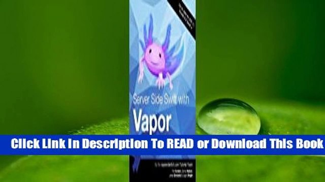 [Read] Server Side Swift with Vapor: Building Web APIs and Web Apps in Swift For Kindle