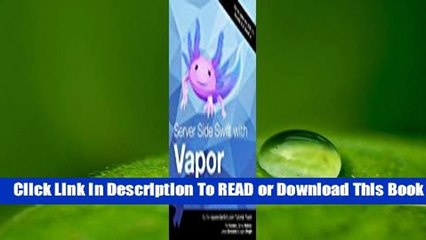 [Read] Server Side Swift with Vapor: Building Web APIs and Web Apps in Swift  For Kindle