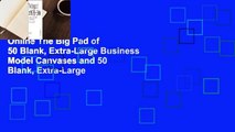 Online The Big Pad of 50 Blank, Extra-Large Business Model Canvases and 50 Blank, Extra-Large