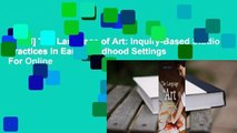[Read] The Language of Art: Inquiry-Based Studio Practices in Early Childhood Settings  For Online