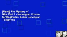 [Read] The Mystery of Nils. Part 1 - Norwegian Course for Beginners. Learn Norwegian - Enjoy the