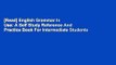 [Read] English Grammar In Use: A Self Study Reference And Practice Book For Intermediate Students