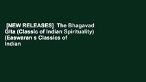 [NEW RELEASES]  The Bhagavad Gita (Classic of Indian Spirituality) (Easwaran s Classics of Indian