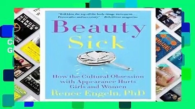 [MOST WISHED] Beauty Sick: How the Cultural Obsession with Appearance Hurts Girls and Women
