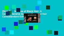 [Doc] The Science of Black Hair: A Comprehensive Guide to Textured Hair Care(Standard Edition: