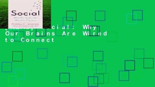 [READ] Social: Why Our Brains Are Wired to Connect