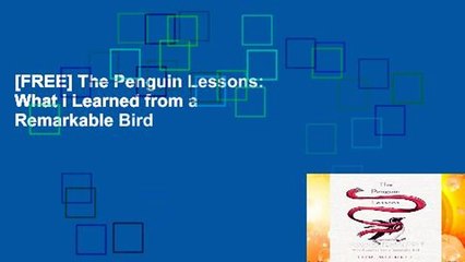 [FREE] The Penguin Lessons: What I Learned from a Remarkable Bird