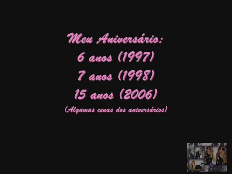 2. Meu Aniversário: 6 anos (1997), 7 anos (1998) e 15 anos (2006) (Jéssica D. O.)