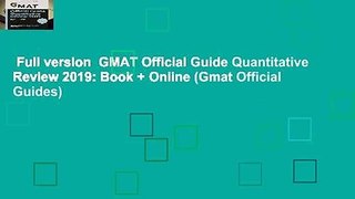 Full version  GMAT Official Guide Quantitative Review 2019: Book + Online (Gmat Official Guides)