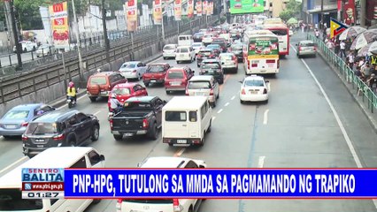 PNP-HPG, tutulong sa MMDA sa pagmamando ng trapiko