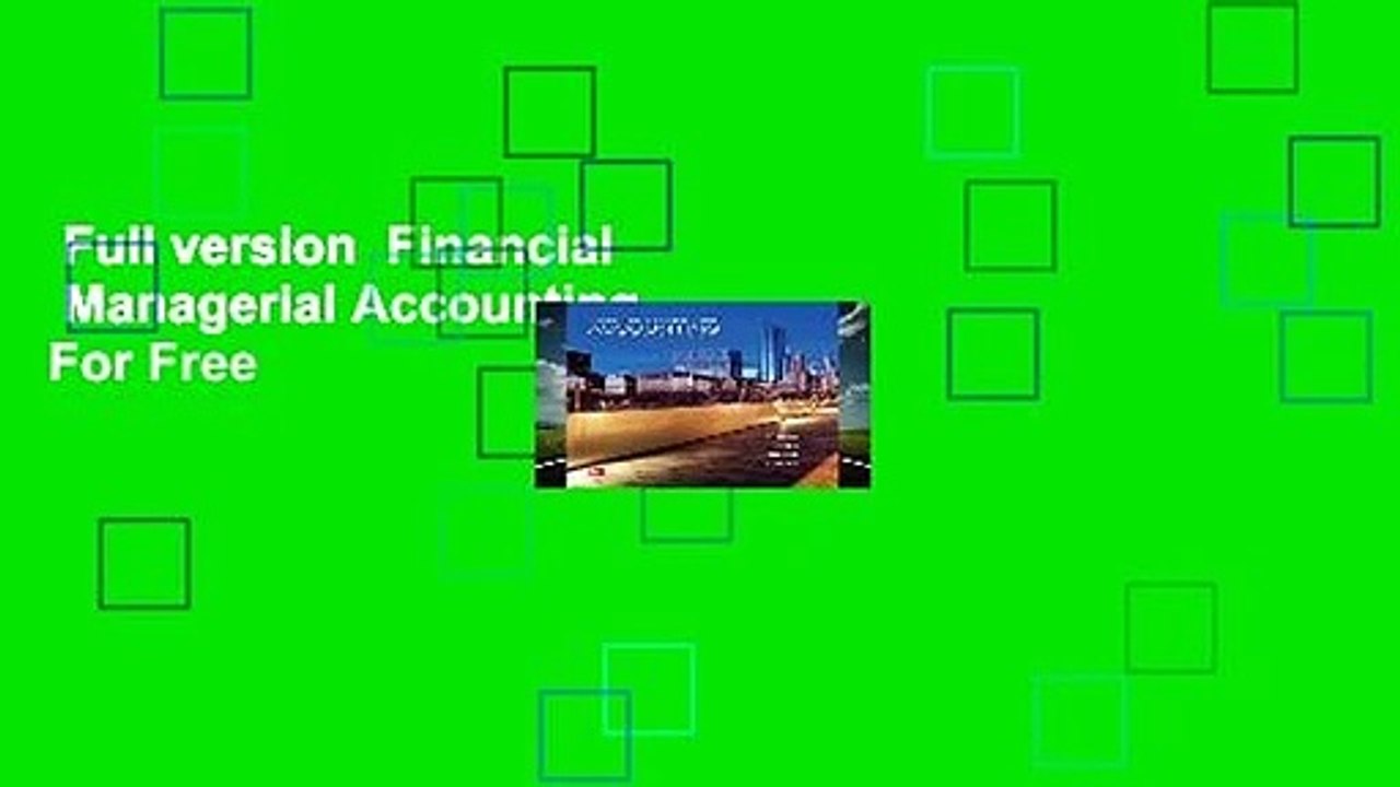 Full version  Financial   Managerial Accounting  For Free
