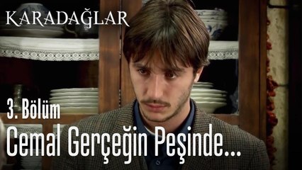 Cemal gerçeği öğrenecek mi? - Karadağlar 3. Bölüm