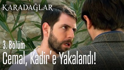 Cemal, Kadir'e yakalandı! - Karadağlar 3. Bölüm