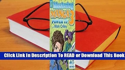 [Read] Mastering Manga 3: Power Up with Mark Crilley  For Kindle