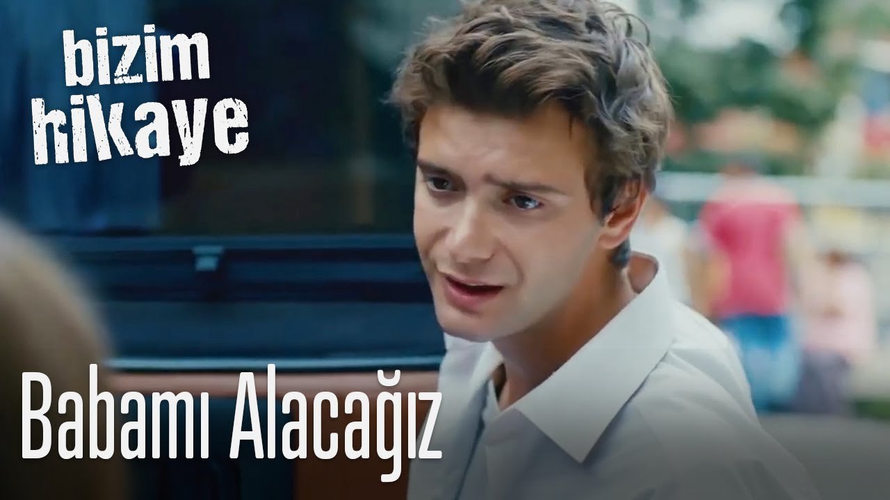 Babam alp geliyoruz - Bizim Hikaye