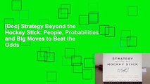 [Doc] Strategy Beyond the Hockey Stick: People, Probabilities, and Big Moves to Beat the Odds