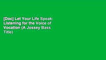 [Doc] Let Your Life Speak: Listening for the Voice of Vocation (A Jossey Bass Title)