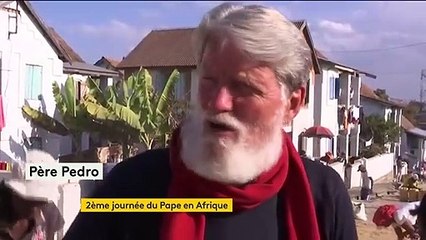Le Pape à la rencontre du Père Pedro à Madagascar
