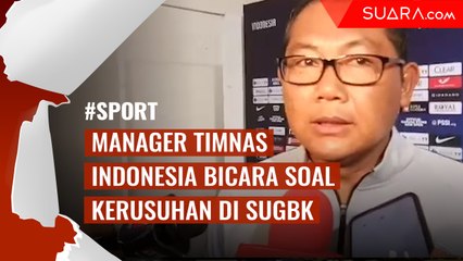 Laga Lawan Malaysia Berlangsung Ricuh, Ini Komentar Manajer Timnas Indonesia