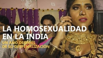 La homosexualidad en la India, pocos cambios tras su despenalización hace un año