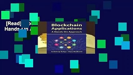 [Read] Blockchain Applications: A Hands-On Approach  For Free