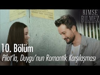 Pilot'la, Duygu'nun romantik karşılaşması - Kimse Bilmez 10. Bölüm