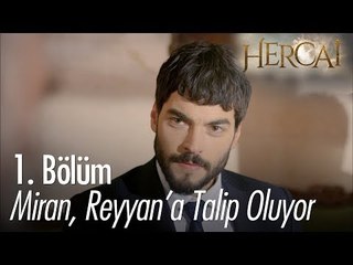 Miran, Reyyan'a talip oluyor - Hercai 1. Bölüm