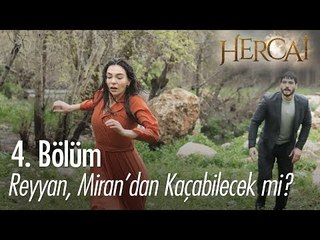 Reyyan Miran'dan kaçabilecek mi? - Hercai 4. Bölüm