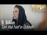 Tüm mal Fırat'ın üstünde kalacak! - Hercai 8. Bölüm