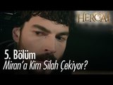 Miran'a kim silah çekiyor? - Hercai 5. Bölüm