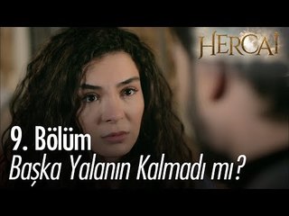 Başka yalanın kalmadı mı? -  Hercai 9. Bölüm