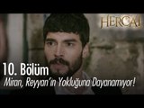 Miran, Reyyan'ın yokluğuna dayanamıyor! - Hercai 10. Bölüm